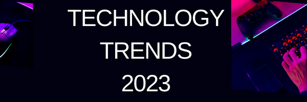 Top Ten Technology Trends for 2023